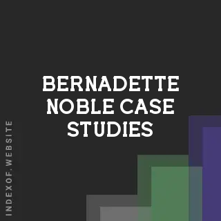 Bernadette Noble Case Studies | Indexof