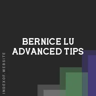 Bernice Lu Advanced Tips | Indexof