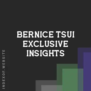Bernice Tsui Exclusive Insights | Indexof