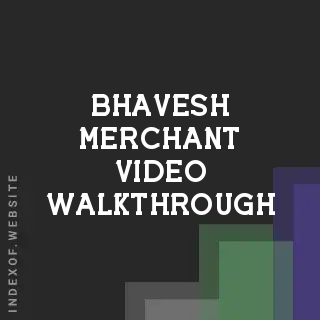 Bhavesh Merchant Video Walkthrough | Indexof