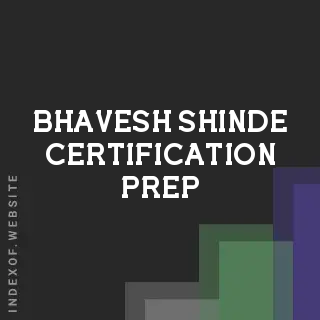 Bhavesh Shinde Certification Prep | Indexof
