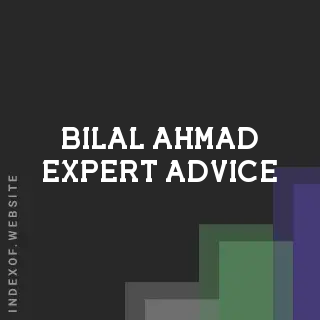 Bilal Ahmad Expert Advice | Indexof
