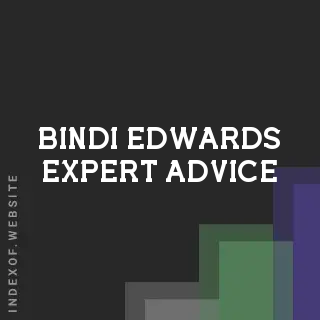 Bindi Edwards Expert Advice | Indexof