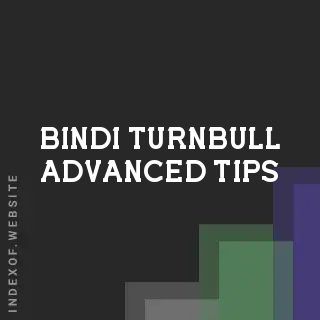 Bindi Turnbull Advanced Tips | Indexof