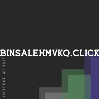 binsalehmvkq.click by Saanvi Bhosale site -  Indexof