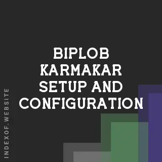 Biplob Karmakar Setup and Configuration | Indexof