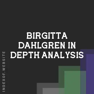 Birgitta Dahlgren In-Depth Analysis | Indexof