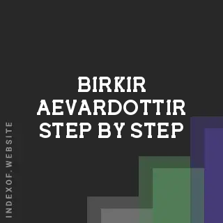 Birkir Aevardottir Step-by-Step | Indexof