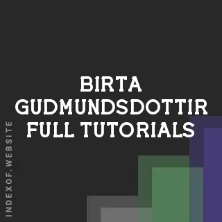Birta Gudmundsdottir Full Tutorials | Indexof