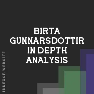 Birta Gunnarsdottir In-Depth Analysis | Indexof