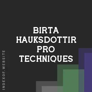 Birta Hauksdottir Pro Techniques | Indexof