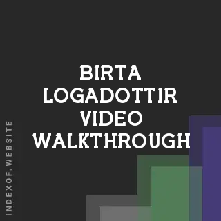 Birta Logadottir Video Walkthrough | Indexof