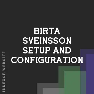 Birta Sveinsson Setup and Configuration | Indexof