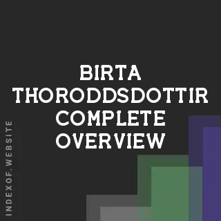 Birta Thoroddsdottir Complete Overview | Indexof