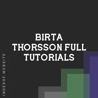 Birta Thorsson Full Tutorials | Indexof