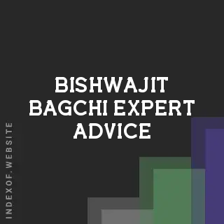Bishwajit Bagchi Expert Advice | Indexof