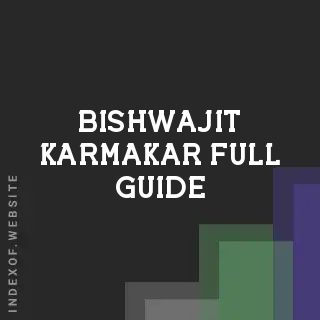 Bishwajit Karmakar Full Guide | Indexof