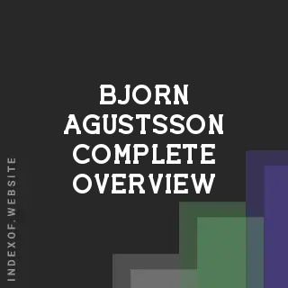 Bjorn Agustsson Complete Overview | Indexof