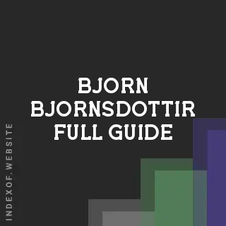 Bjorn Bjornsdottir Full Guide | Indexof