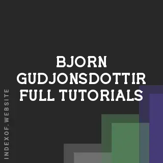 Bjorn Gudjonsdottir Full Tutorials | Indexof