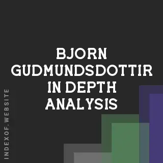 Bjorn Gudmundsdottir In-Depth Analysis | Indexof