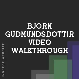 Bjorn Gudmundsdottir Video Walkthrough | Indexof