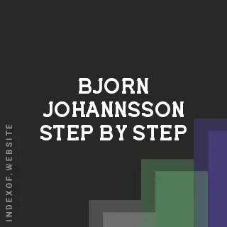 Bjorn Johannsson Step-by-Step | Indexof