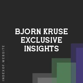 Bjorn Kruse Exclusive Insights | Indexof