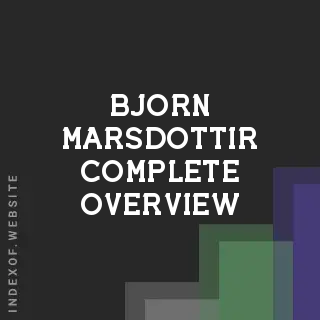 Bjorn Marsdottir Complete Overview | Indexof