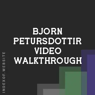 Bjorn Petursdottir Video Walkthrough | Indexof