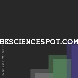 bksciencespot.com by Felicia Iordache site -  Indexof