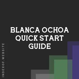 Blanca Ochoa Quick Start Guide | Indexof