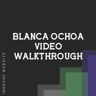 Blanca Ochoa Video Walkthrough | Indexof