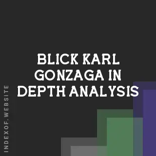 Blick Karl Gonzaga In-Depth Analysis | Indexof