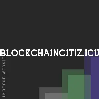 blockchaincitiz.icu by Mia Aeschlimann site -  Indexof