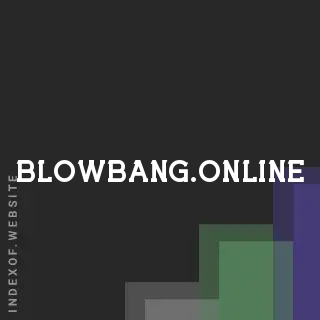 blowbang.online by Antonio Biondi site -  Indexof