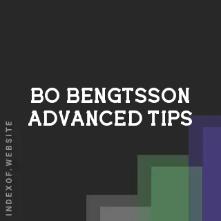 Bo Bengtsson Advanced Tips | Indexof
