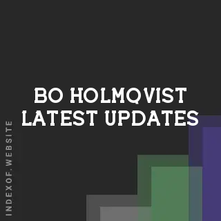 Bo Holmqvist Latest Updates | Indexof