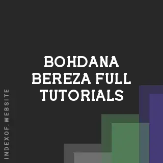 Bohdana Bereza Full Tutorials | Indexof
