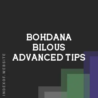 Bohdana Bilous Advanced Tips | Indexof