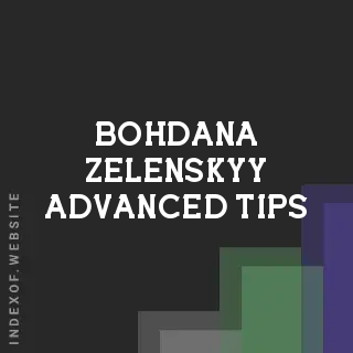 Bohdana Zelenskyy Advanced Tips | Indexof