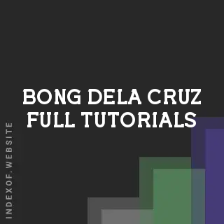 Bong Dela Cruz Full Tutorials | Indexof