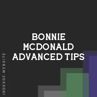 Bonnie McDonald Advanced Tips | Indexof
