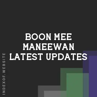 Boon-mee Maneewan Latest Updates | Indexof