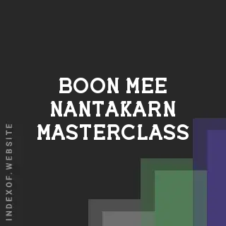 Boon-mee Nantakarn Masterclass | Indexof