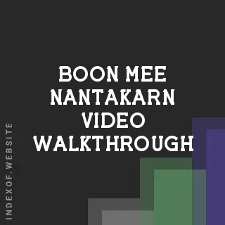 Boon-mee Nantakarn Video Walkthrough | Indexof