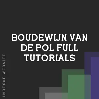 Boudewijn van de Pol Full Tutorials | Indexof