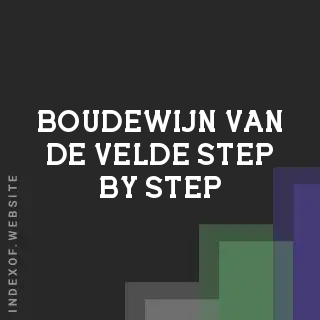 Boudewijn van de Velde Step-by-Step | Indexof