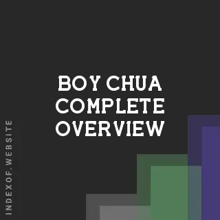Boy Chua Complete Overview | Indexof