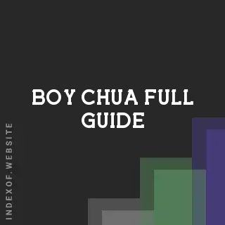 Boy Chua Full Guide | Indexof